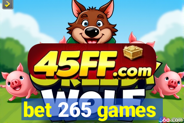 bet 265 games